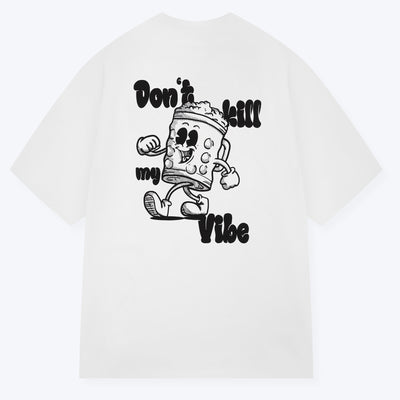 Don't kill my vibe T-Shirt weiß